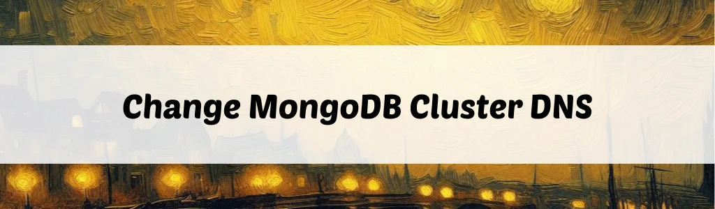 /posts/change-dns-sharded-mongodb-cluster/featured.webp /posts/change-dns-sharded-mongodb-cluster/featured.webp