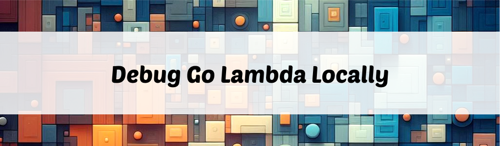 /posts/debug-go-lambda-locally/featured.webp /posts/debug-go-lambda-locally/featured.webp